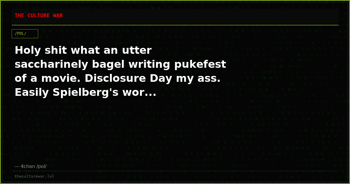 Holy shit what an utter saccharinely bagel writing pukefest of a movie. Disclosure Day my ass. Easily Spielberg's wor...