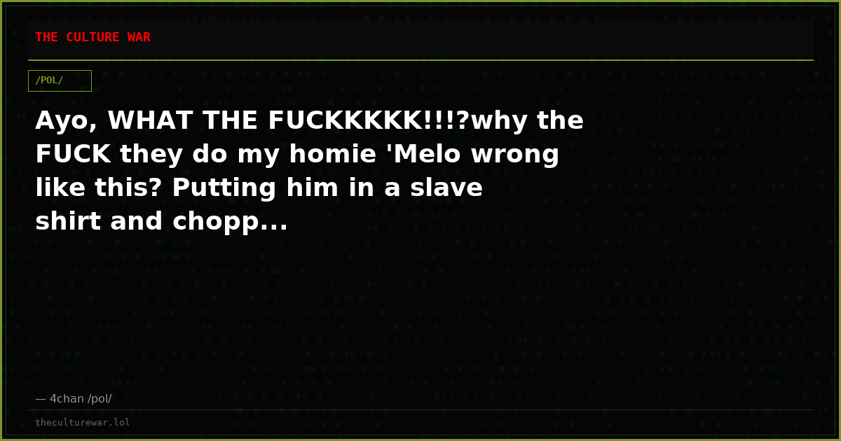 Ayo, WHAT THE FUCKKKKK!!!?why the FUCK they do my homie 'Melo wrong like this? Putting him in a slave shirt and chopp...