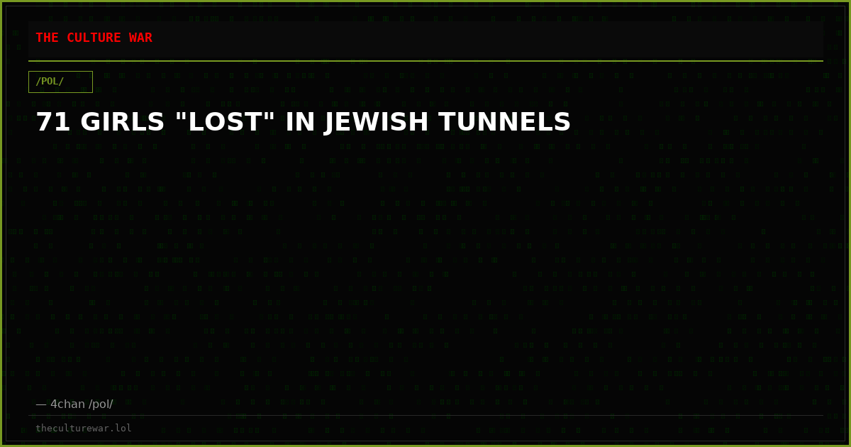 71 GIRLS "LOST" IN JEWISH TUNNELS