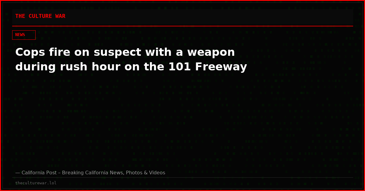 Cops fire on suspect with a weapon during rush hour on the 101 Freeway