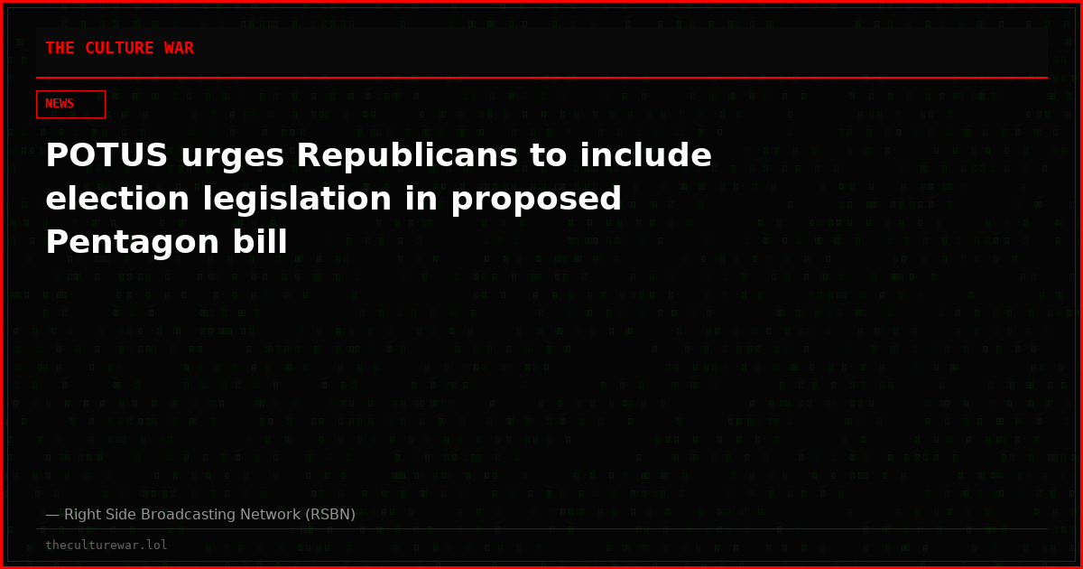 POTUS urges Republicans to include election legislation in proposed Pentagon bill