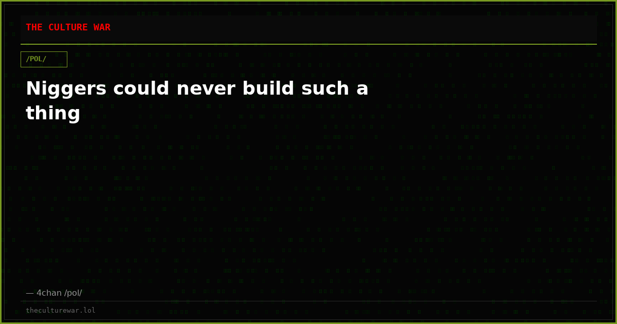 Niggers could never build such a thing