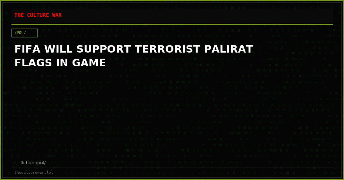 FIFA WILL SUPPORT TERRORIST PALIRAT FLAGS IN GAME