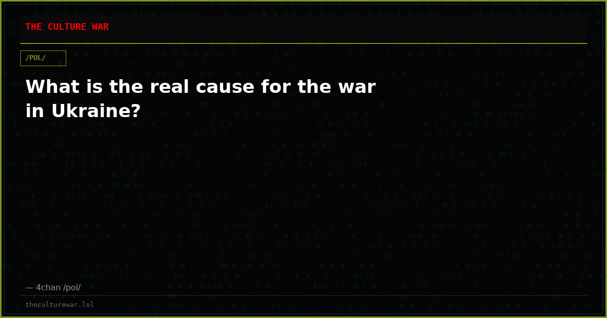 What is the real cause for the war in Ukraine?