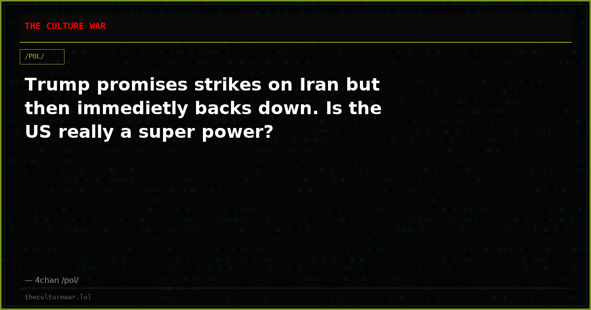 Trump promises strikes on Iran but then immedietly backs down. Is the US really a super power?