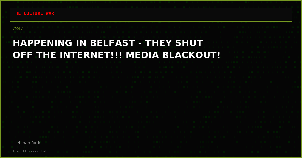 HAPPENING IN BELFAST - THEY SHUT OFF THE INTERNET!!! MEDIA BLACKOUT!