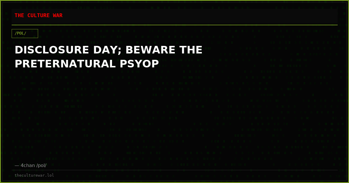 DISCLOSURE DAY; BEWARE THE PRETERNATURAL PSYOP