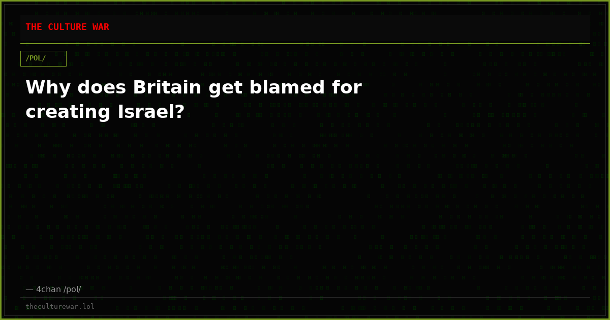 Why does Britain get blamed for creating Israel?