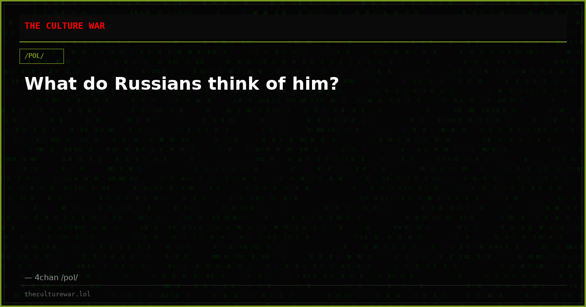 What do Russians think of him?
