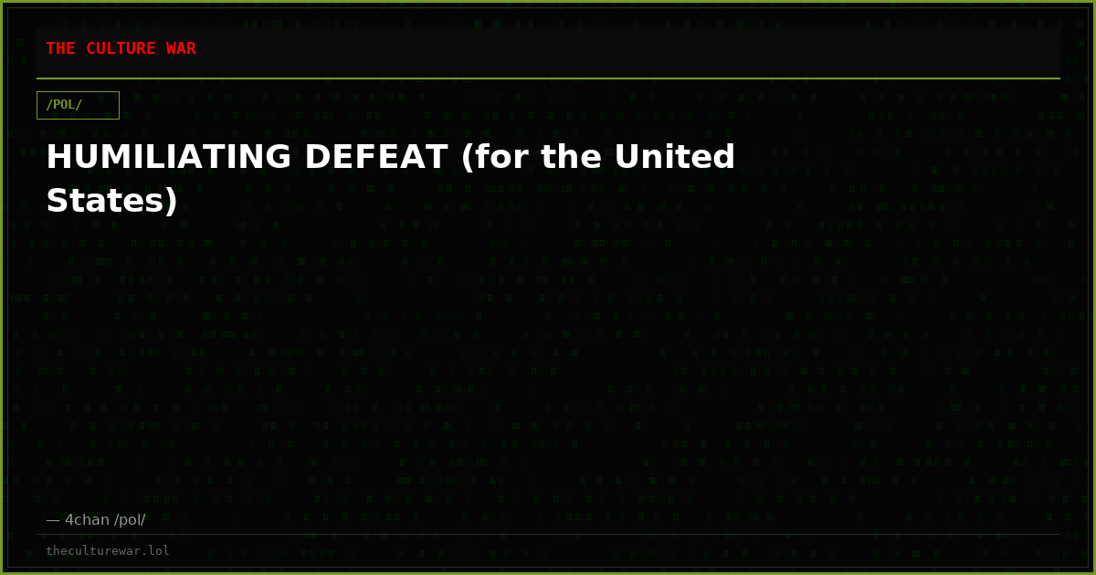HUMILIATING DEFEAT (for the United States)