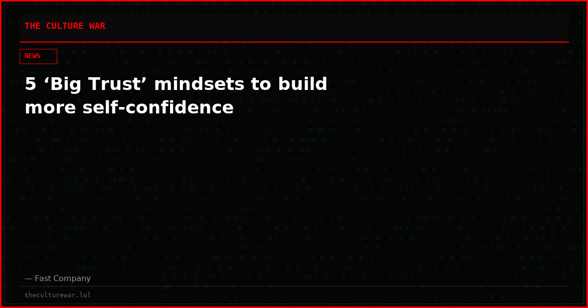5 ‘Big Trust’ mindsets to build more self-confidence