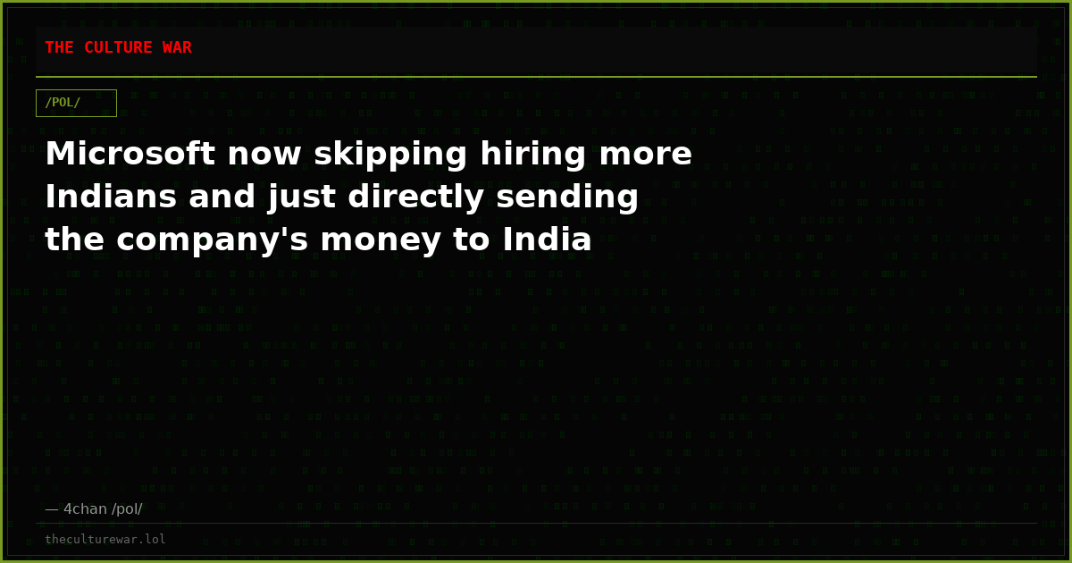Microsoft now skipping hiring more Indians and just directly sending the company's money to India