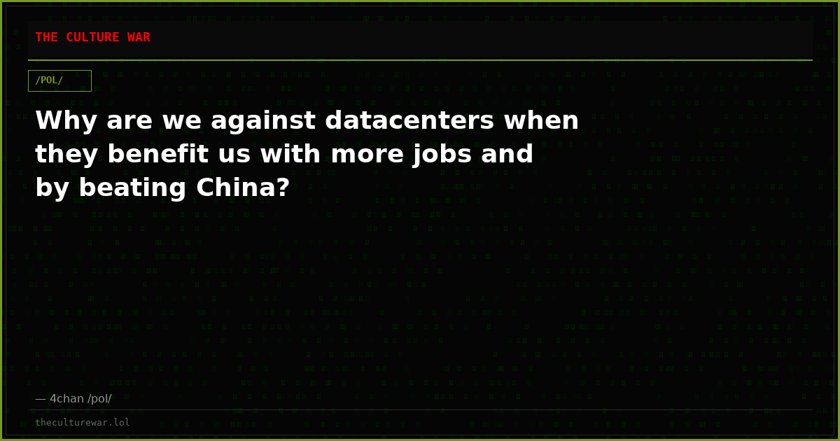 Why are we against datacenters when they benefit us with more jobs and by beating China?