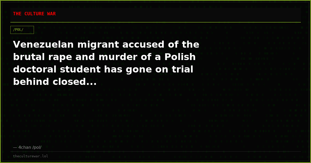 Venezuelan migrant accused of the brutal rape and murder of a Polish doctoral student has gone on trial behind closed...