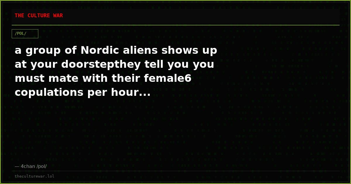 a group of Nordic aliens shows up at your doorstepthey tell you you must mate with their female6 copulations per hour...