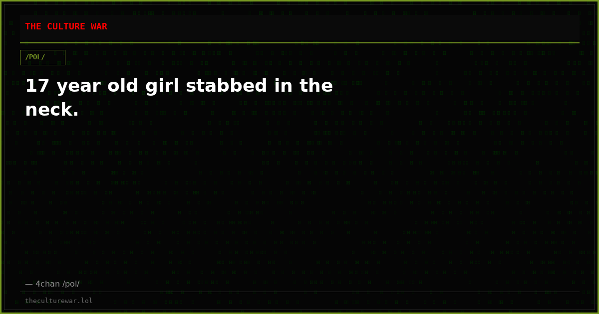 17 year old girl stabbed in the neck.