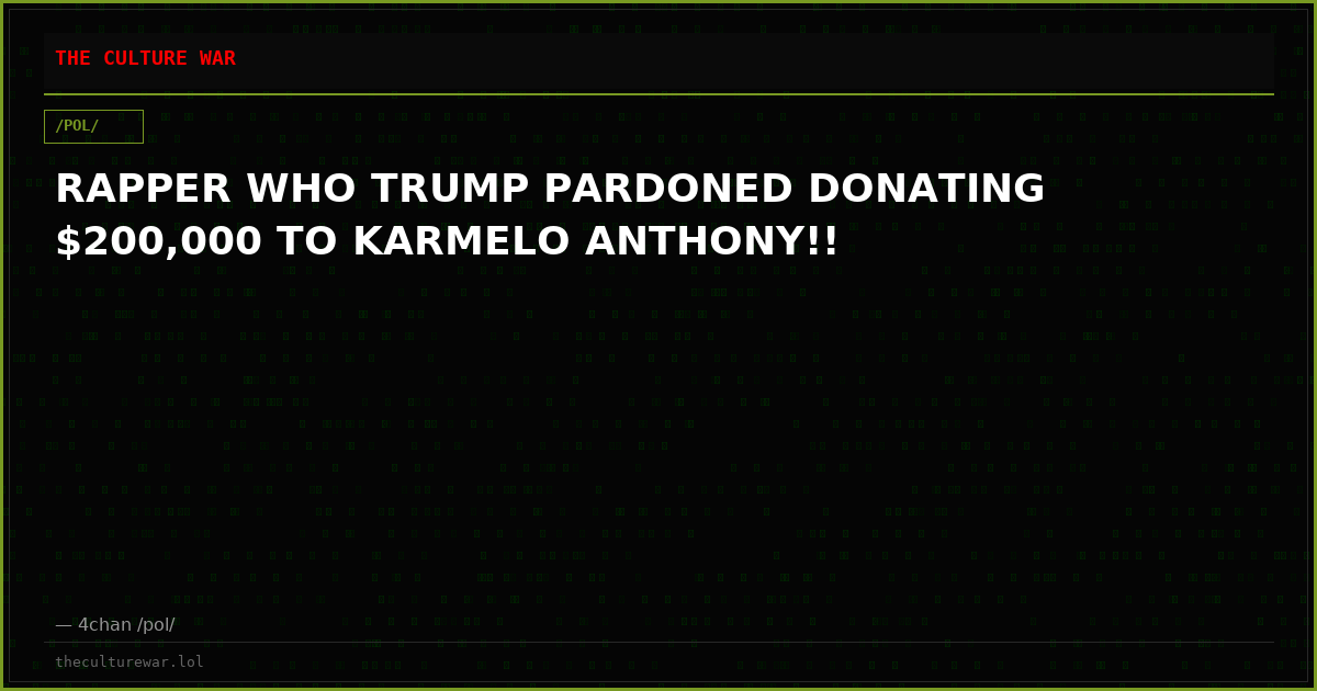 RAPPER WHO TRUMP PARDONED DONATING $200,000 TO KARMELO ANTHONY!!