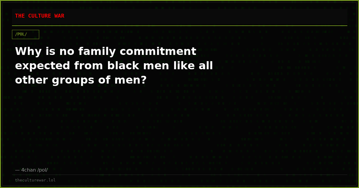 Why is no family commitment expected from black men like all other groups of men?