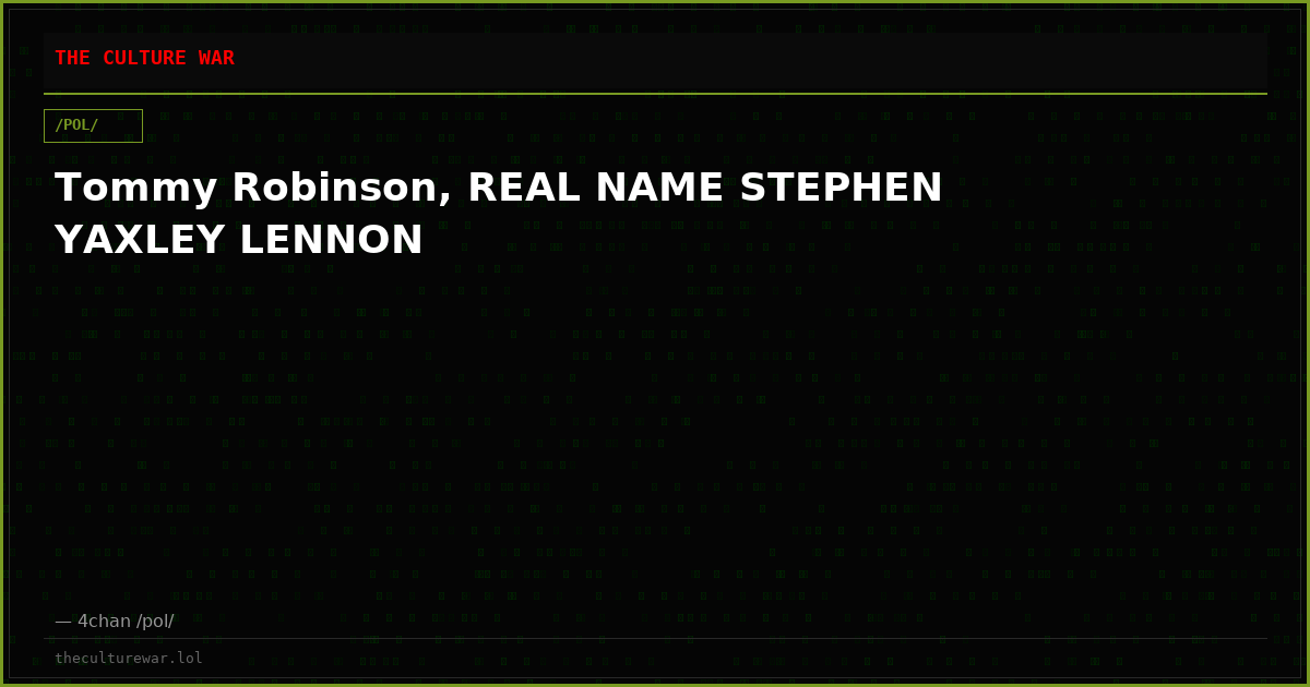 Tommy Robinson, REAL NAME STEPHEN YAXLEY LENNON