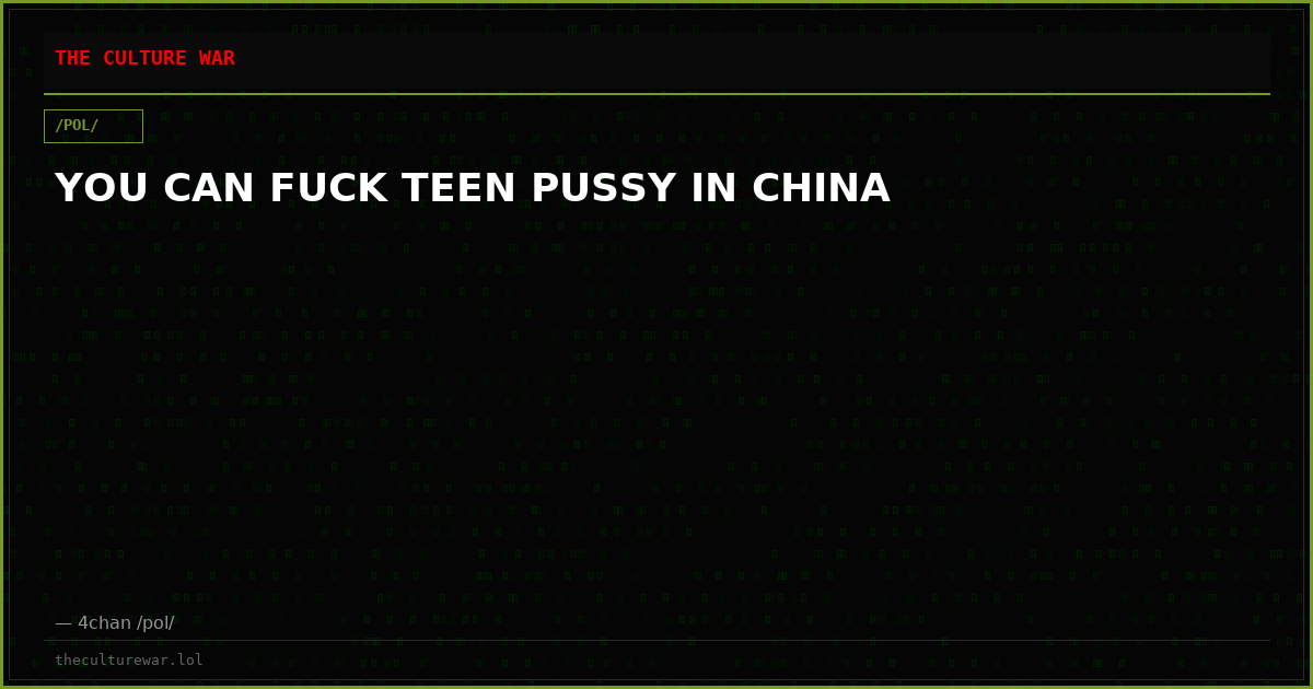 YOU CAN FUCK TEEN PUSSY IN CHINA