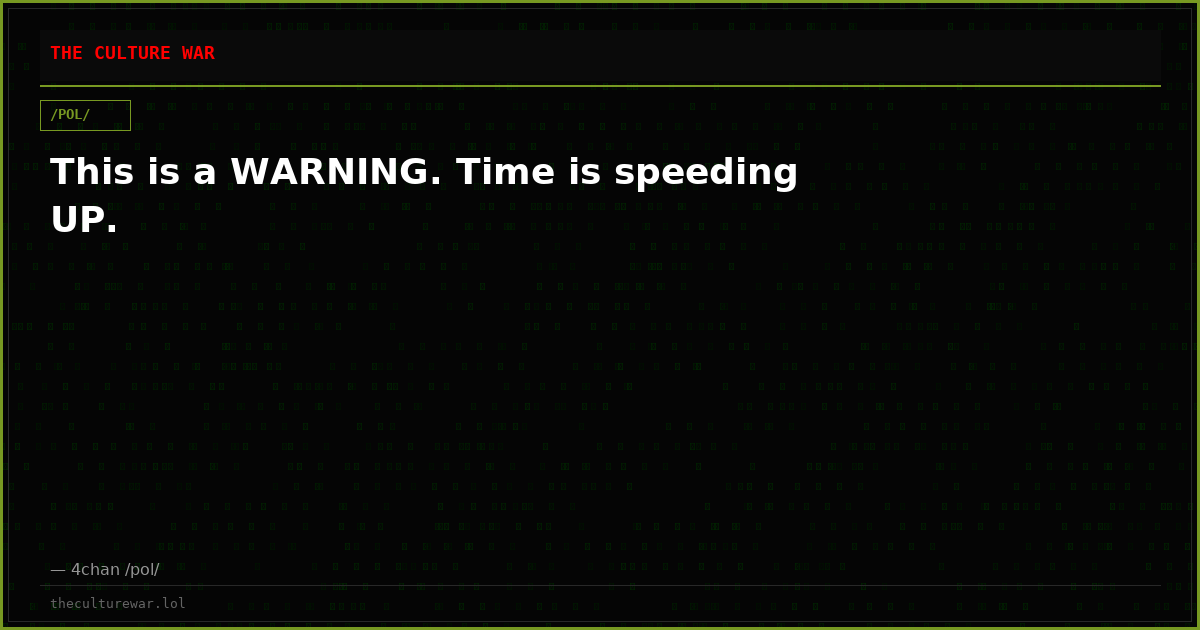 This is a WARNING. Time is speeding UP.