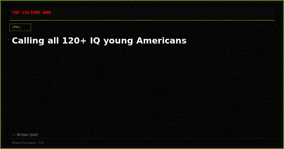 Calling all 120+ IQ young Americans