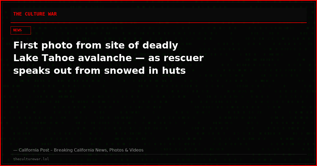 First photo from site of deadly Lake Tahoe avalanche — as rescuer speaks out from snowed in huts