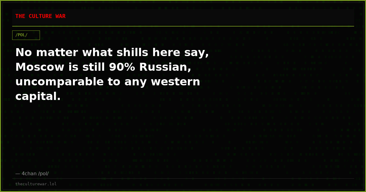 No matter what shills here say, Moscow is still 90% Russian, uncomparable to any western capital.