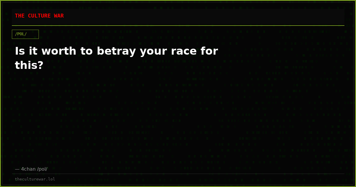 Is it worth to betray your race for this?