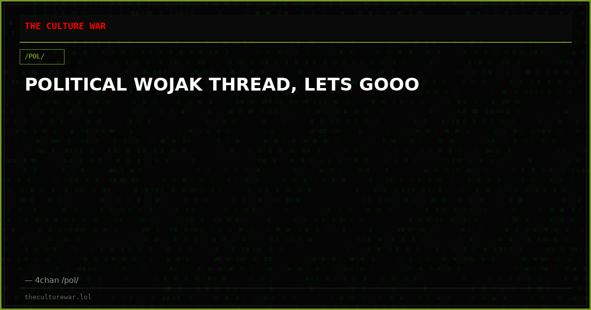 POLITICAL WOJAK THREAD, LETS GOOO