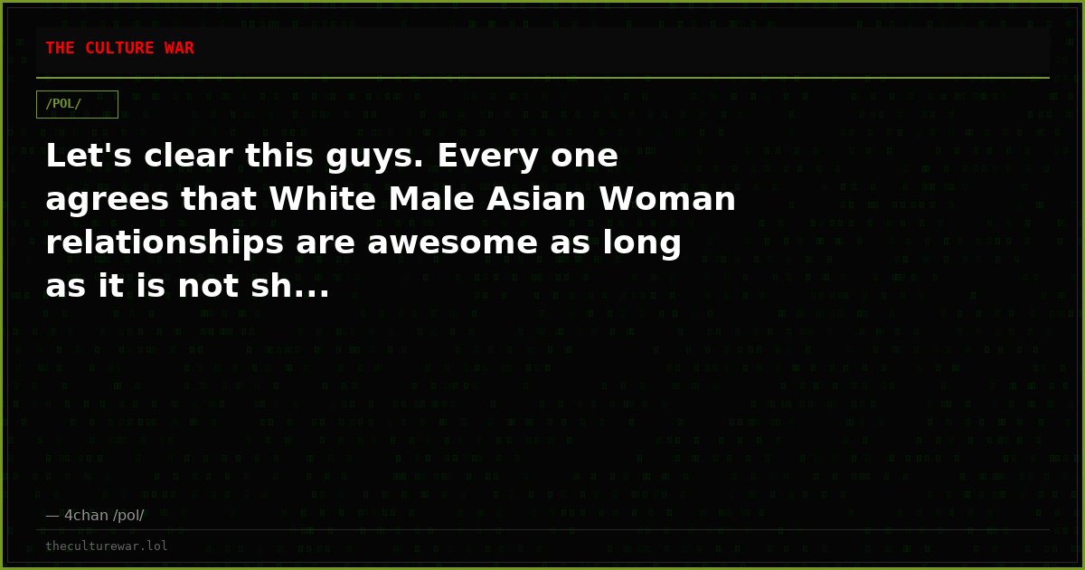 Let's clear this guys. Every one agrees that White Male Asian Woman relationships are awesome as long as it is not sh...
