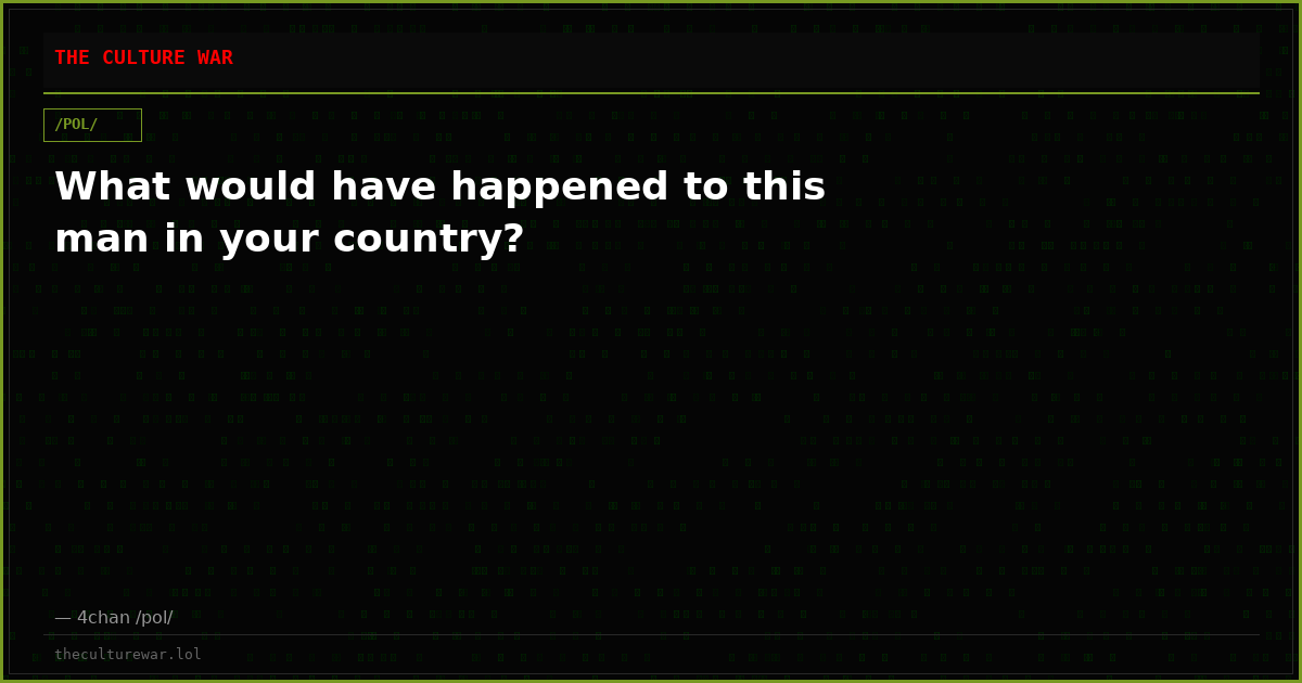 What would have happened to this man in your country?