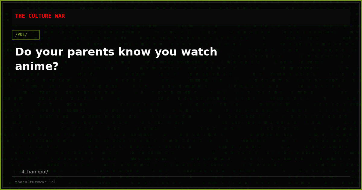 Do your parents know you watch anime?