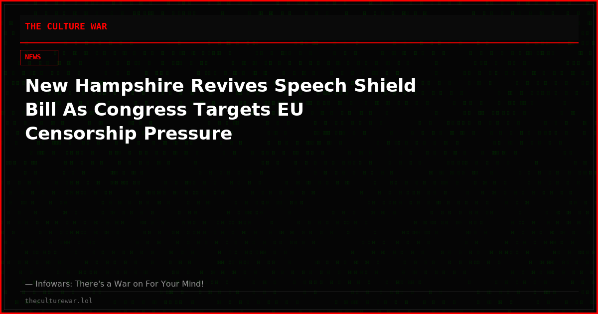 New Hampshire Revives Speech Shield Bill As Congress Targets EU Censorship Pressure