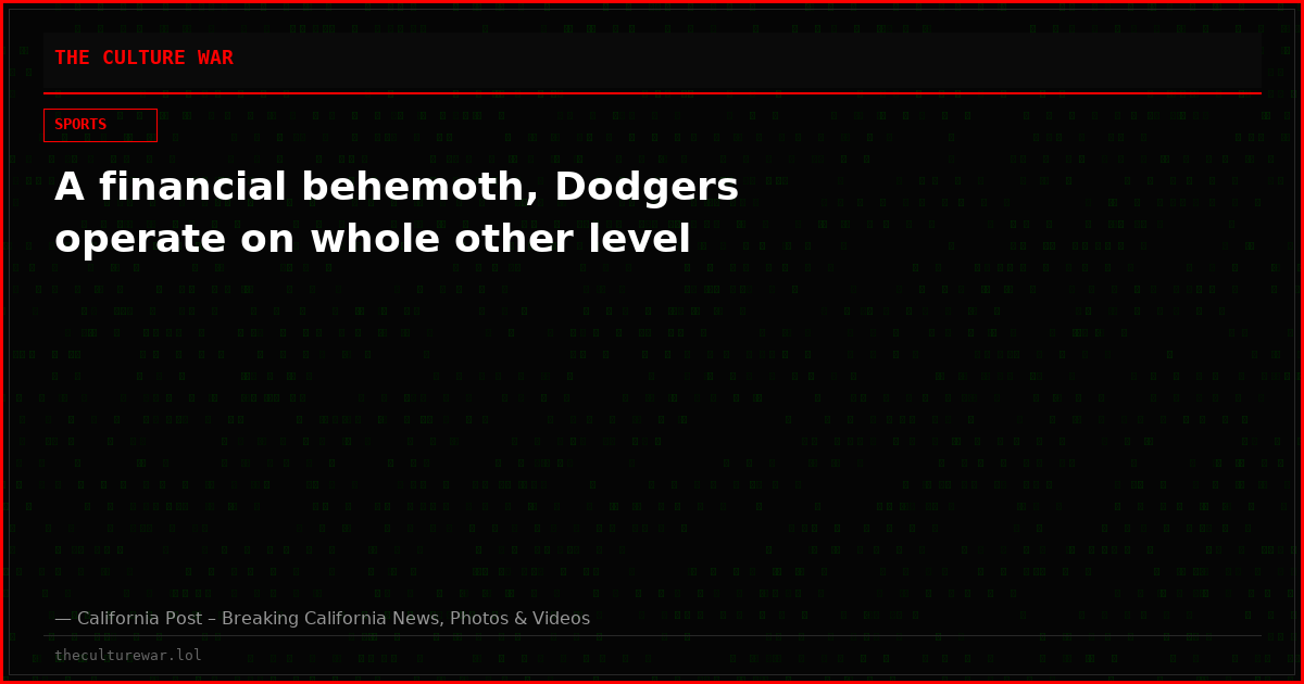 A financial behemoth, Dodgers operate on whole other level