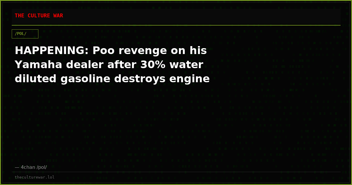 HAPPENING: Poo revenge on his Yamaha dealer after 30% water diluted gasoline destroys engine