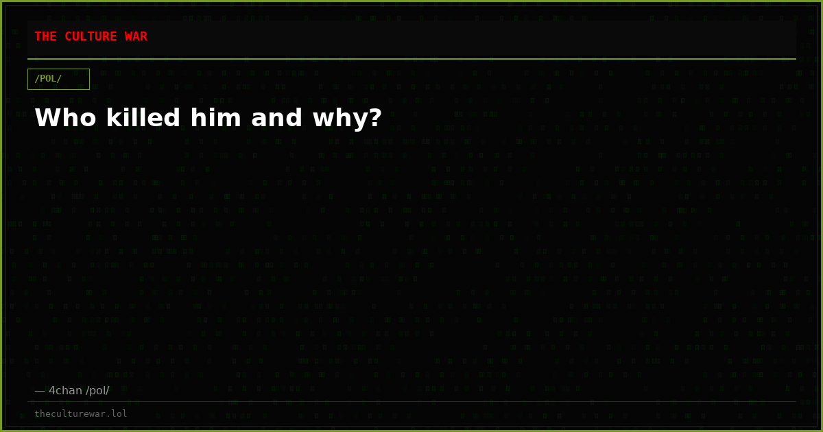 Who killed him and why?