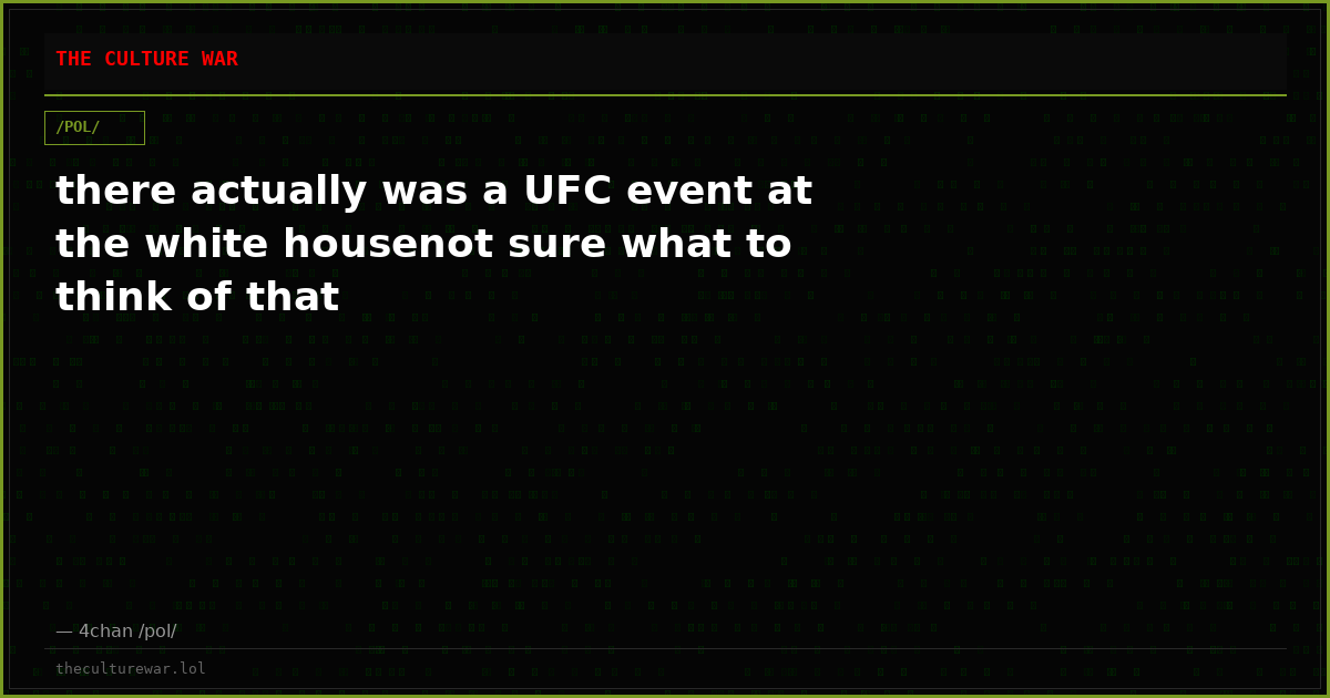 there actually was a UFC event at the white housenot sure what to think of that