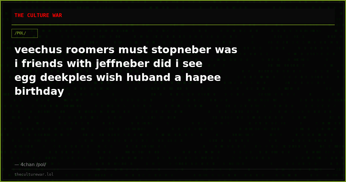 veechus roomers must stopneber was i friends with jeffneber did i see egg deekples wish huband a hapee birthday