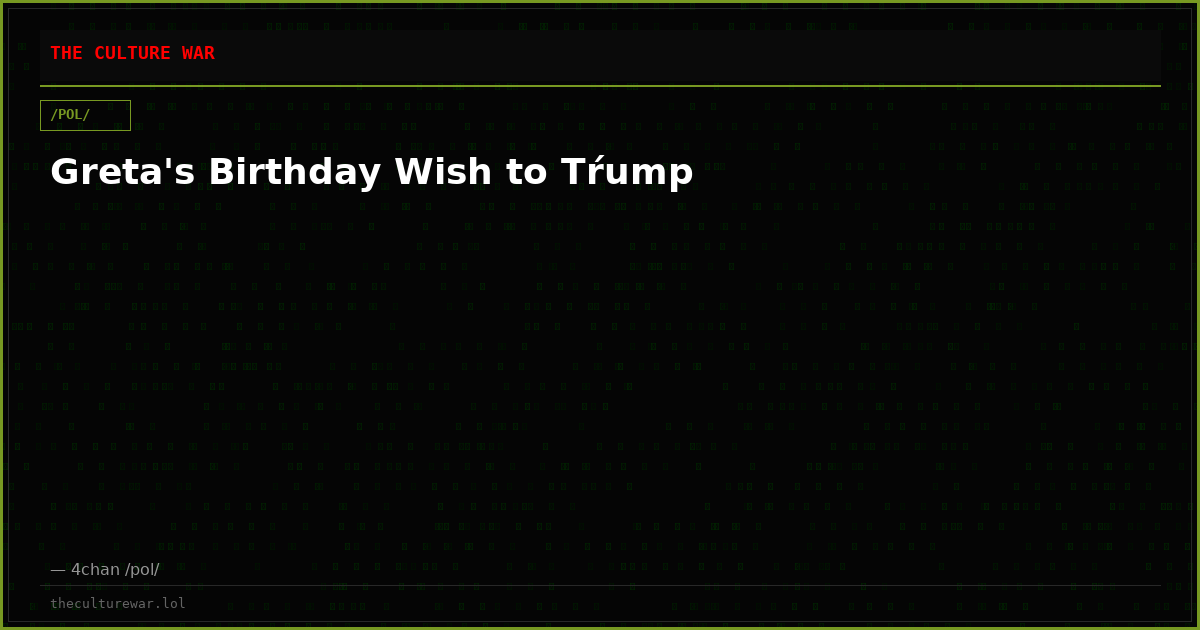 Greta's Birthday Wish to Tŕump