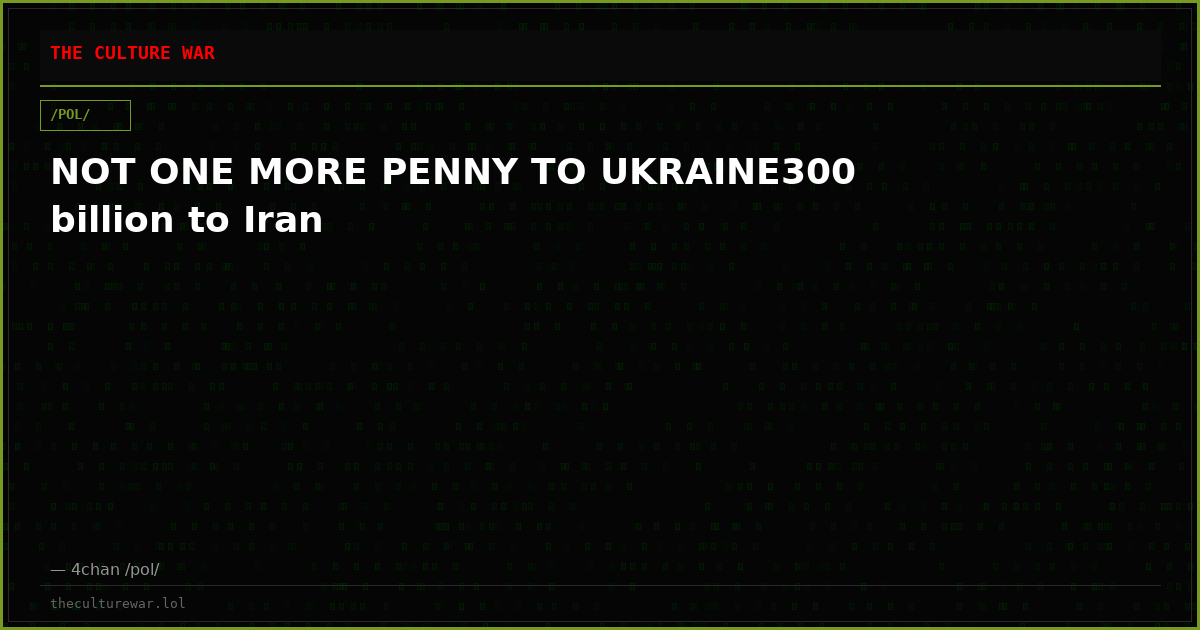 NOT ONE MORE PENNY TO UKRAINE300 billion to Iran