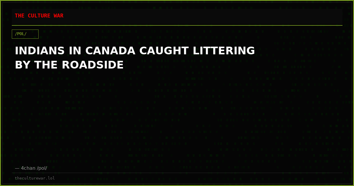 INDIANS IN CANADA CAUGHT LITTERING BY THE ROADSIDE