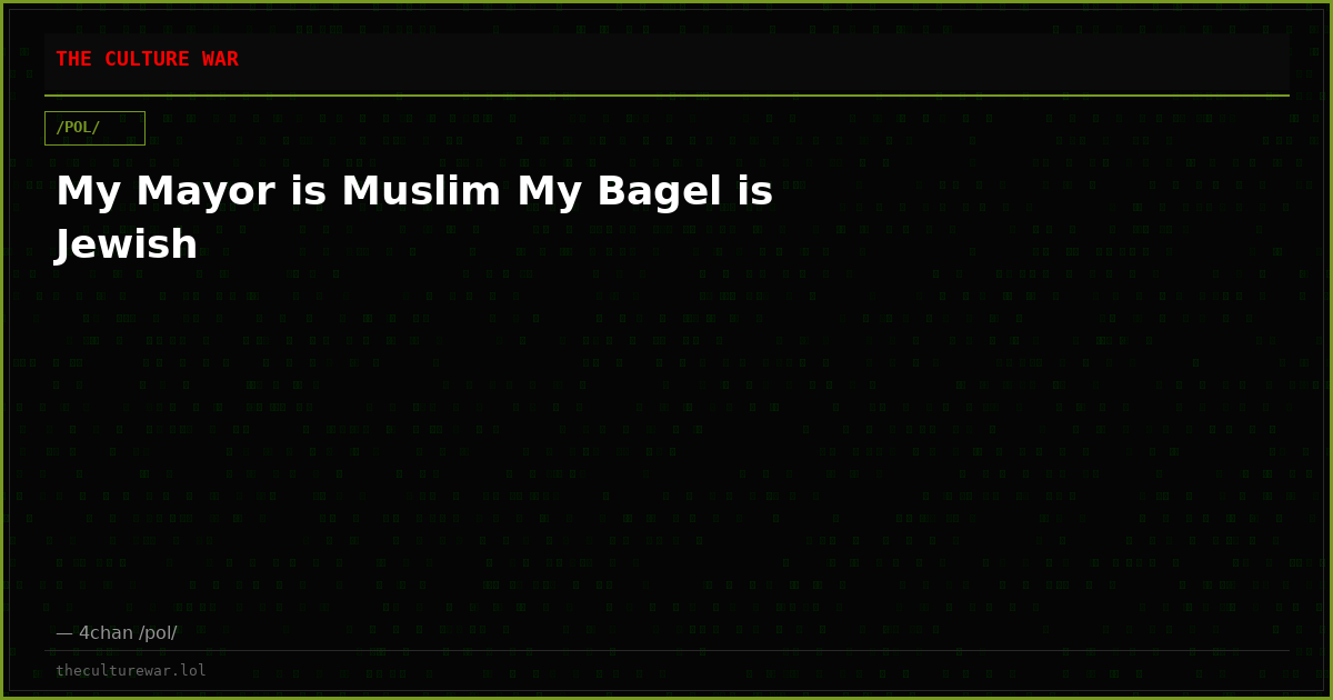 My Mayor is Muslim My Bagel is Jewish
