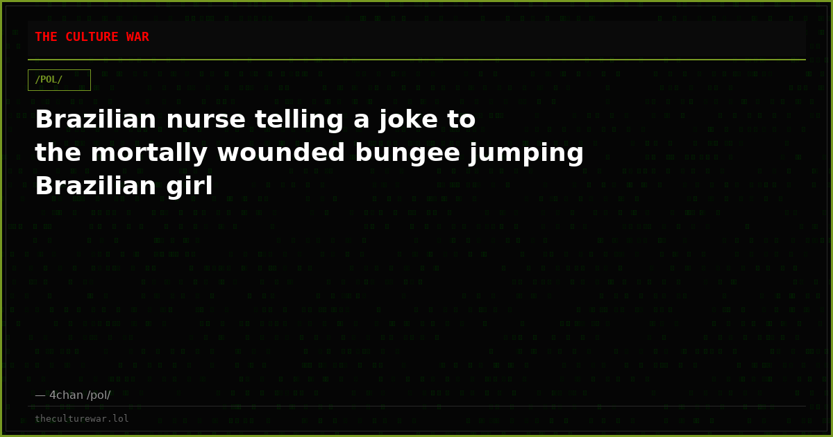 Brazilian nurse telling a joke to the mortally wounded bungee jumping Brazilian girl