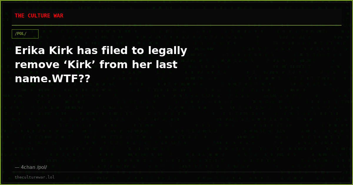 Erika Kirk has filed to legally remove ‘Kirk’ from her last name.WTF??