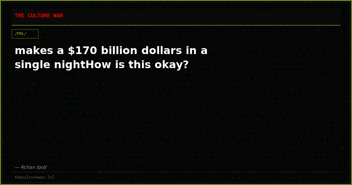 makes a $170 billion dollars in a single nightHow is this okay?
