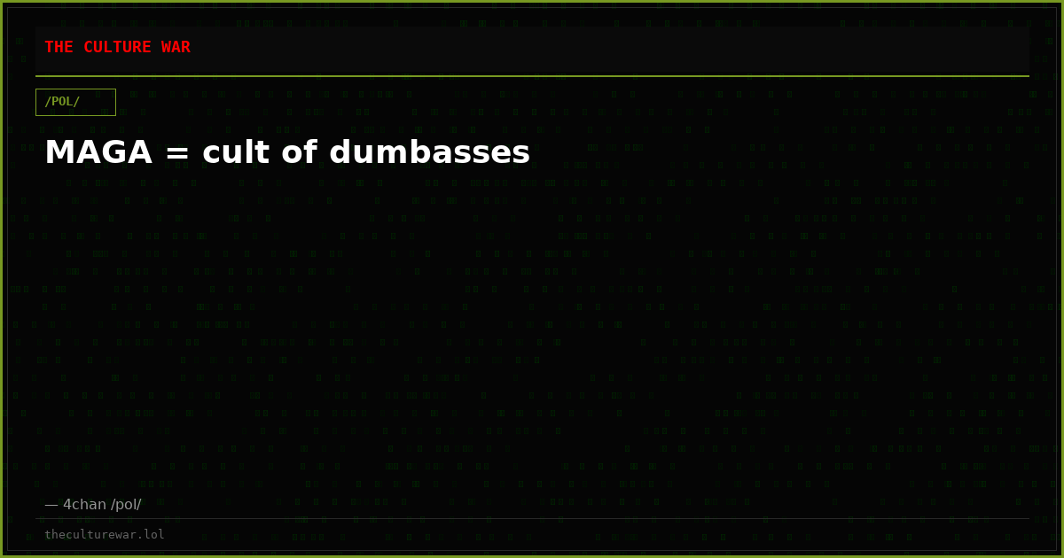 MAGA = cult of dumbasses