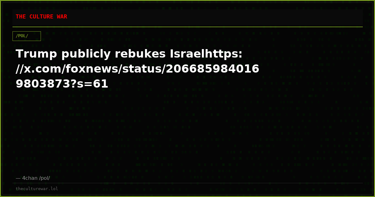 Trump publicly rebukes Israelhttps://x.com/foxnews/status/2066859840169803873?s=61
