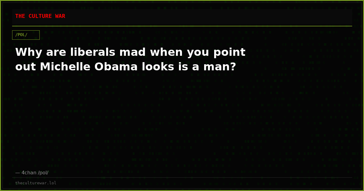 Why are liberals mad when you point out Michelle Obama looks is a man?
