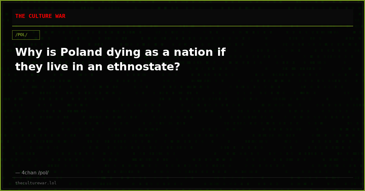 Why is Poland dying as a nation if they live in an ethnostate?